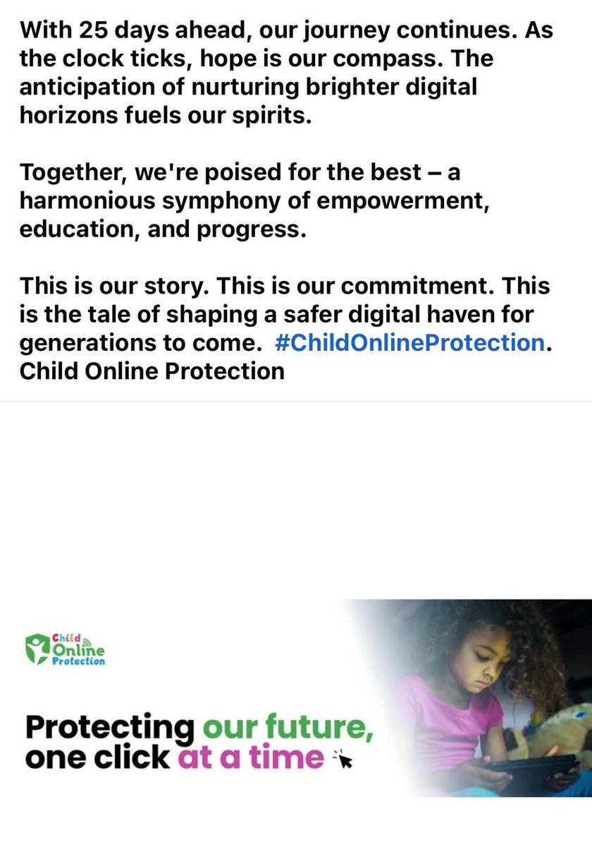 A Journey of Empowerment: The Child Online Protection Project 

This is our story. This is our commitment. This is the tale of shaping a safer digital haven for generations to come.  #ChildOnlineProtection.