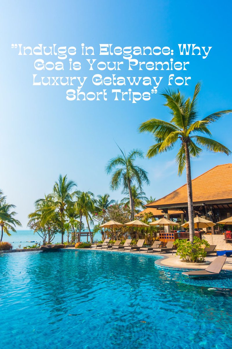 SofiaBenja46176's tweet photo. "Indulge in Elegance: Why Goa is Your Premier Luxury Getaway for Short Trips" 

If you visit Goa 👉check this site https://t.co/KcxJ4D1XKj #Goa #resort #Adamo #bellus #luxury #trips #shorttrips #tuesdayvibe https://t.co/yf0w5TmPbF