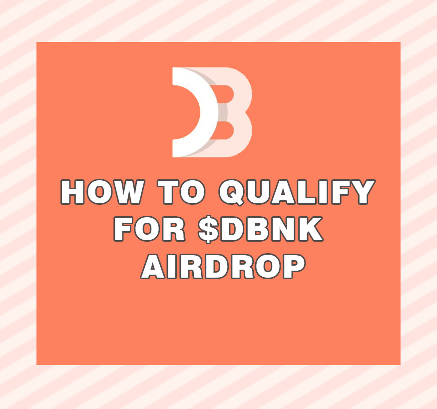 Here is a detailed thread on how to qualify for $dbnk airdrop. Thread🧵