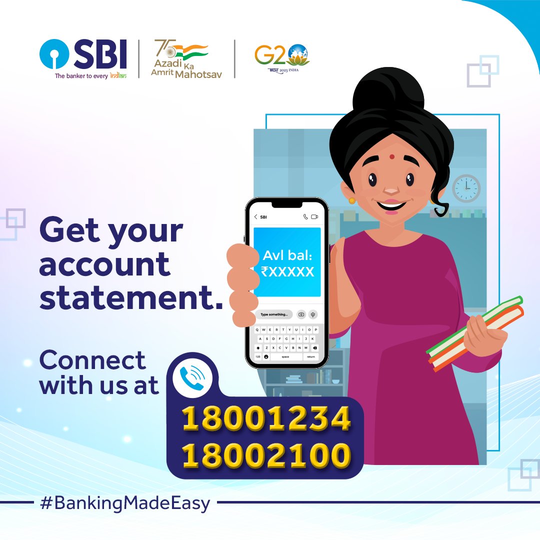 Now get instant access to your account statement without the wait.
Dial 18001234 or 18002100 and connect with us now.

#SBI #SBIContactCentre #BankingMadeEasy #TollFree #AmritMahotsav #AzadiKaAmritMahotsavWithSBI