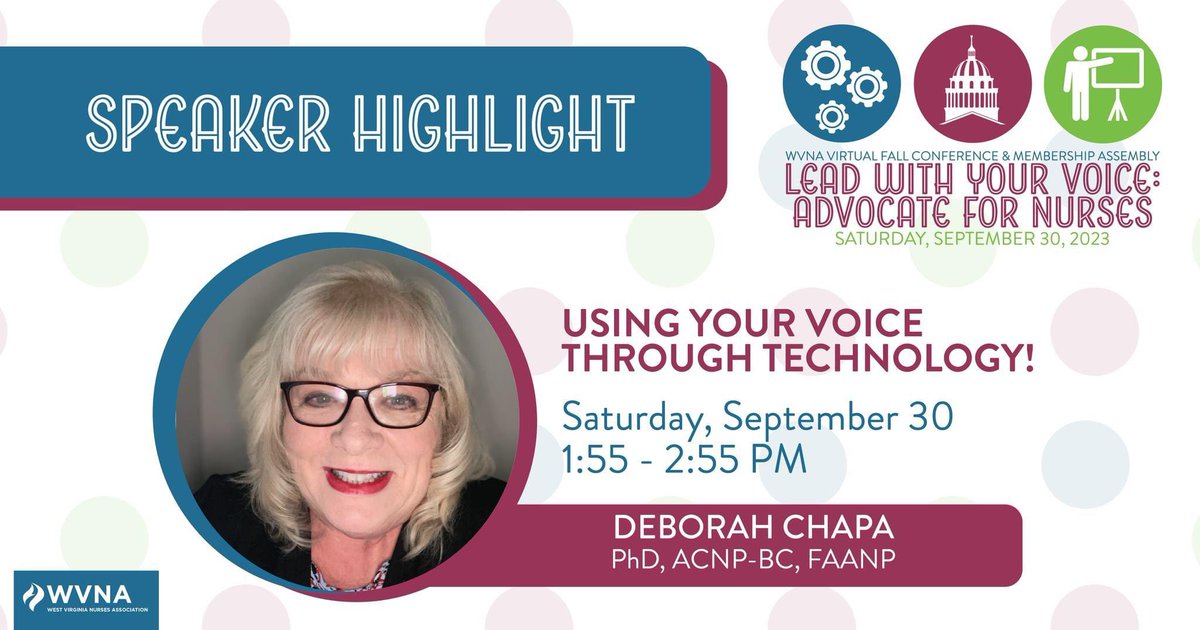 Deborah Chapa, PhD, ACNP-BC, FAANP – WVNA Virtual Fall Conference Speaker!
Join us for her session, "Using Your Voice Through Technology", where she will discuss the role of technology in nursing and its impact on the future of informatics.

Register: bit.ly/3pFY8CF