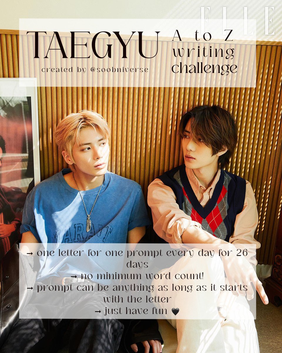 soobniverse's tweet photo. — TAEGYU A-Z WRITING CHALLENGE MASTER THREAD ✍️
a #taegyu/#taegyuau alphabet prompt challenge created purely to motivate myself to write daily!! there’s no fixed rules but i did set some boundaries for myself: https://t.co/f94lFWmtUt