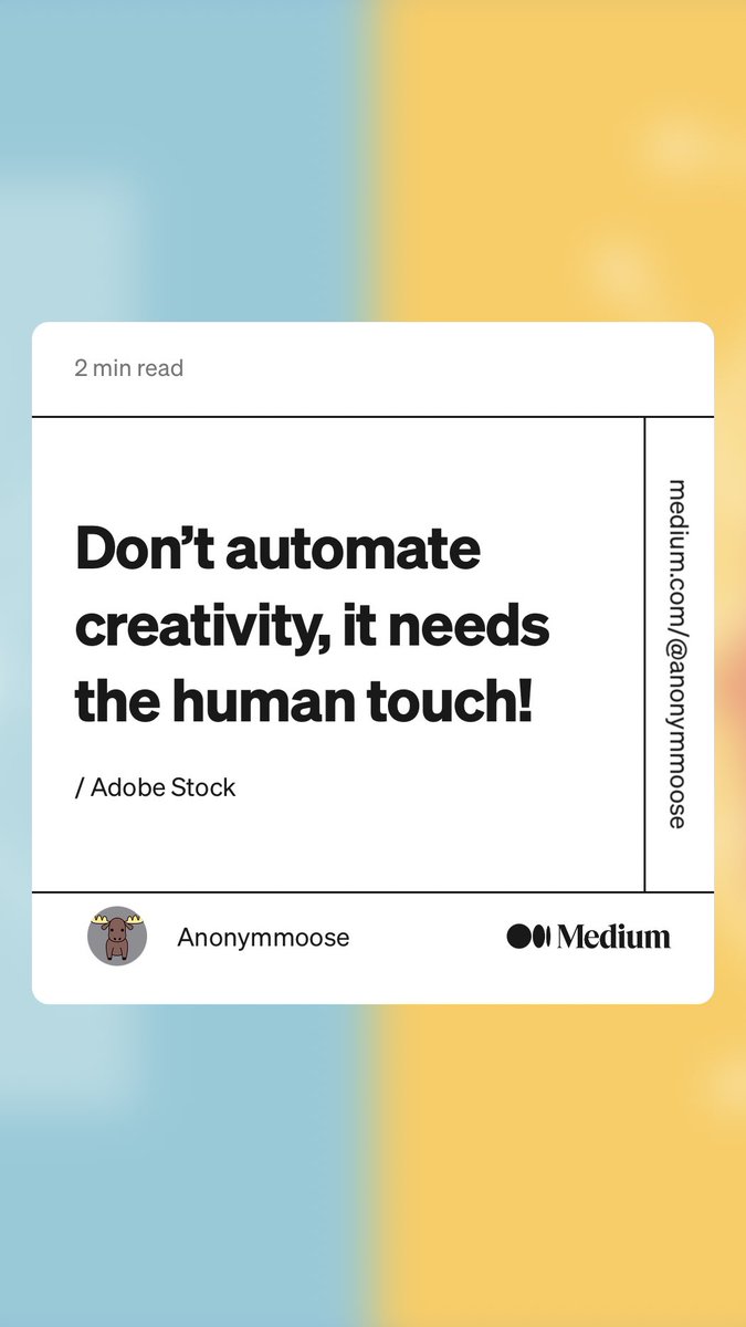 “Don’t automate creativity, it needs the human touch!” by Anonymmoose
medium.com/@annoymoose/do…