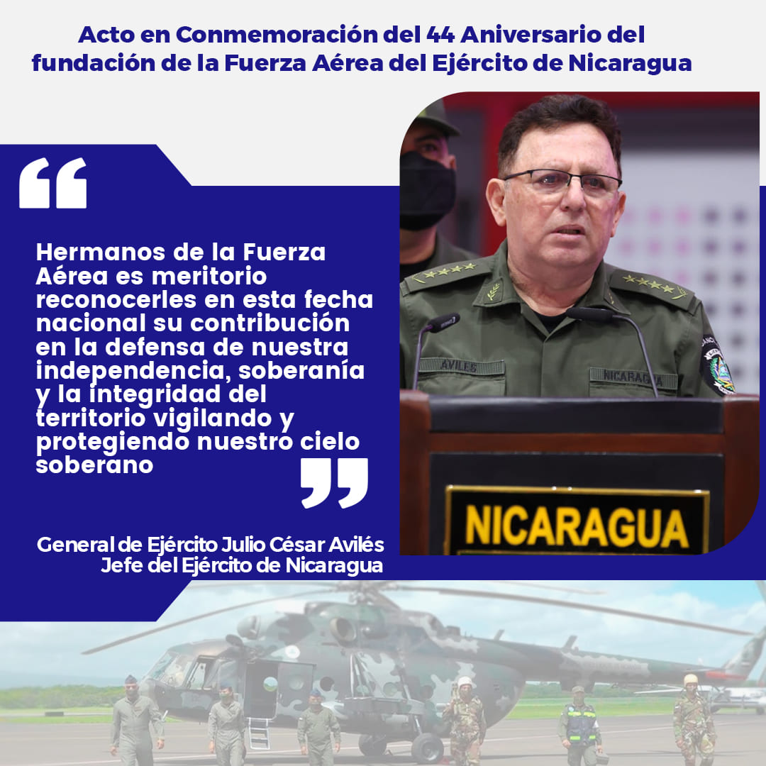 Jefe del ejército de Nicaragua Julio César Avilés destaca la labor de la Fuerza Aérea nicaragüense para defender nuestra soberanía e independencia.