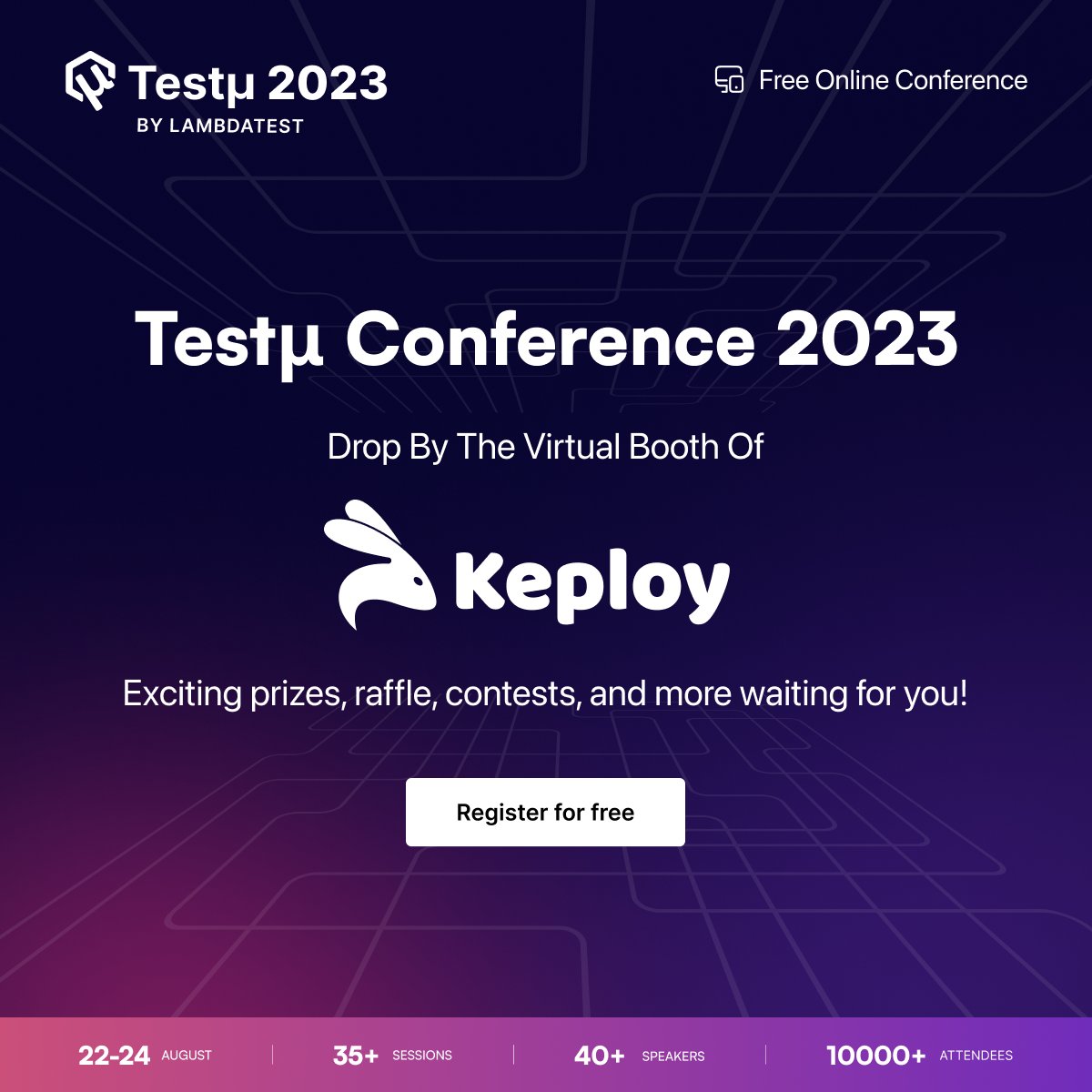 We are delighted to announce that Keploy 🐰 is partnering with @lambdatesting for #TestMuConf 2023. 🚀

Mark your calendars from 22-24 August and drop by our booth to learn more about our products and services also, get a chance to win some exciting #giveaways. 🎉
