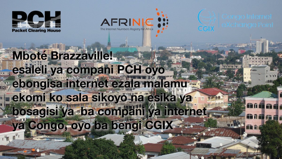 PCHglobal's tweet photo. Mboté Brazzaville!
We are happy to announce that PCH is now active and ready for #peering at Congo Internet eXchange!
Thank you @AFRINIC for collaborating with PCH to improve the state of the DNS in the African region, and Thank you #CGIX team for helping us to make this happen! https://t.co/jIcYp0C5bZ