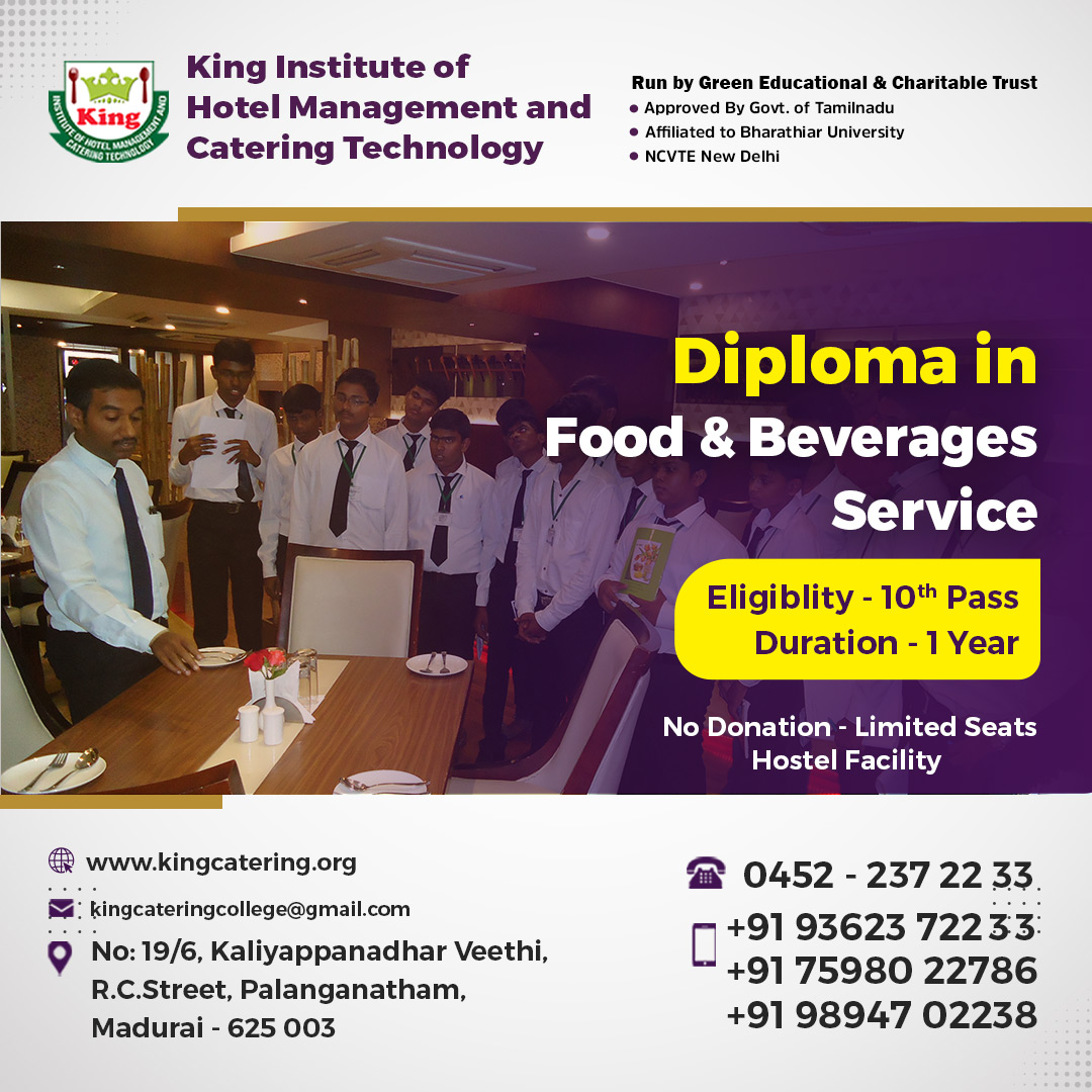 Diploma in Food and Beverages Service - King Institute of Hotel Management & Catering Technology #job #college #madurai #luxury #foodandbeverage #admission #education #hostelfacility #nodonation #no1 #star #open #limitedseats #eligibility #register #opportunity #trending
