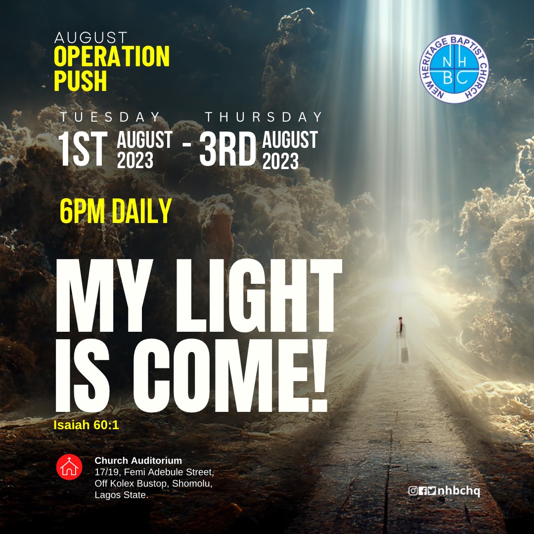 NHBCHQ's tweet image. DAY 1  of our Operation PUSH for the month of AUGUST begins TODAY at 6PM.
Please remember that it is essential for you to begin the month with God through Prayer and Fasting.
Join us on YouTube via NEW HERITAGE TV.
#MyLightisCome
#OperationPUSH
#SupernaturalLight
#NHBCHQ
#August