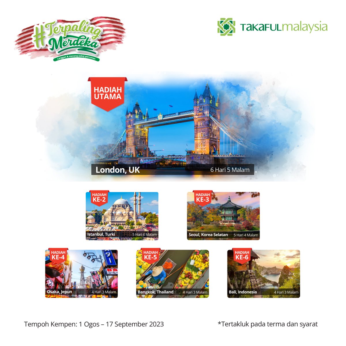 takafulmsia's tweet photo. Kempen #TerpalingMerdeka kami dah bermula!

Menang pakej percutian ke London, Istanbul, Osaka, Seoul, Bangkok dan Bali.

Tertakluk pada terma &amp; syarat.

Tempoh kempen: 1 Ogos – 17 September 2023
Info lanjut di: https://t.co/riBWyiV5yU

#TakafulMalaysia #KempenMerdeka https://t.co/G7a29WKczI