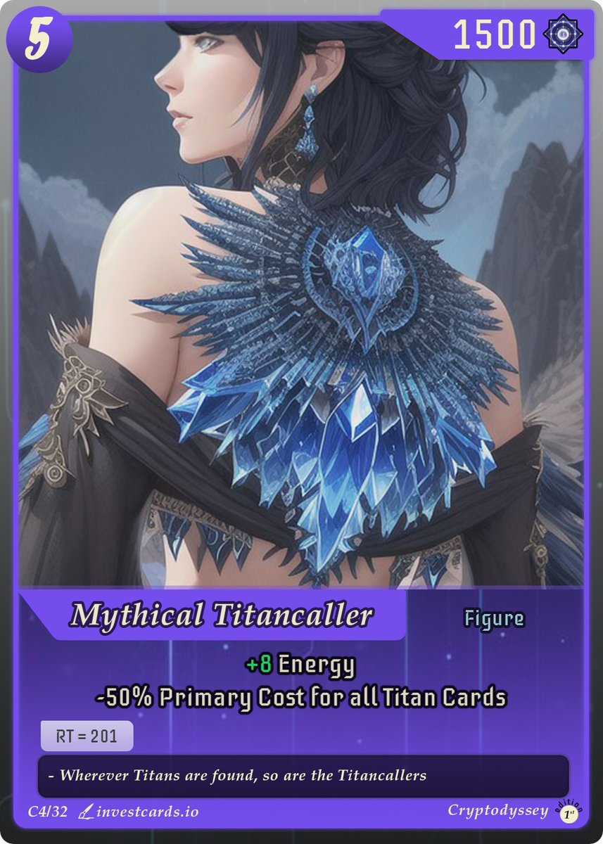 Card C4/32
Mythical Titancaller 
Primary Cost: 1500 Knowledge 
Benefits:
+8 Energy Per Turn⚡
50% reduced Primary Cost for Titan cards
Regeneration Time: 201 Turns 💞

Drop a 💙 if you like the art.