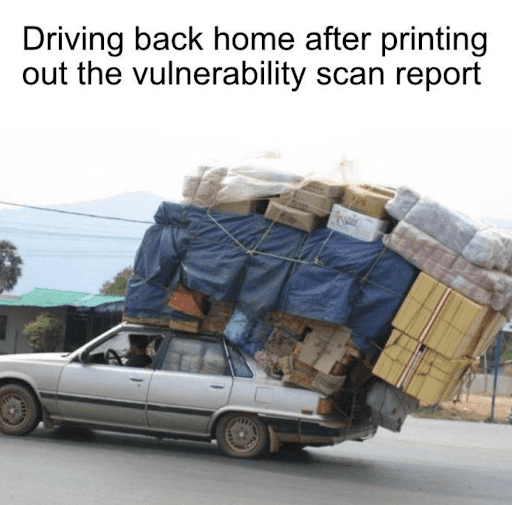 PocketSIEM_'s tweet photo. #infosec #cybersecurity #cybersecuritymeme #meme #funny #infosecmeme #vulnerabilityscan #vulnerability #vulnerabilities https://t.co/cHSo48twfo