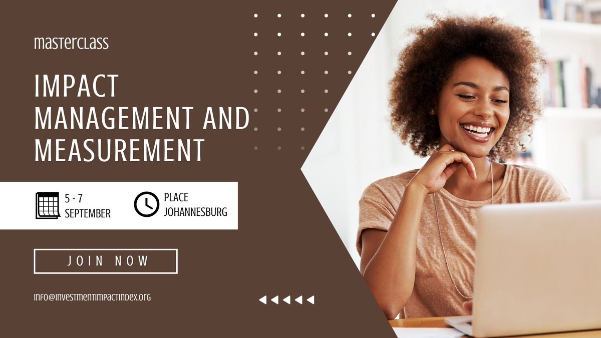 ImpactIndex_org's tweet photo. Join our upcoming #IMM masterclass were we will focus on all things #impact. From designing for impact, to impact reporting, impact management and measurement to impact benchmarking. 5 - 7 September, Johannesburg
#impactinnovation #impactinvesting https://t.co/GFjYOQVB95