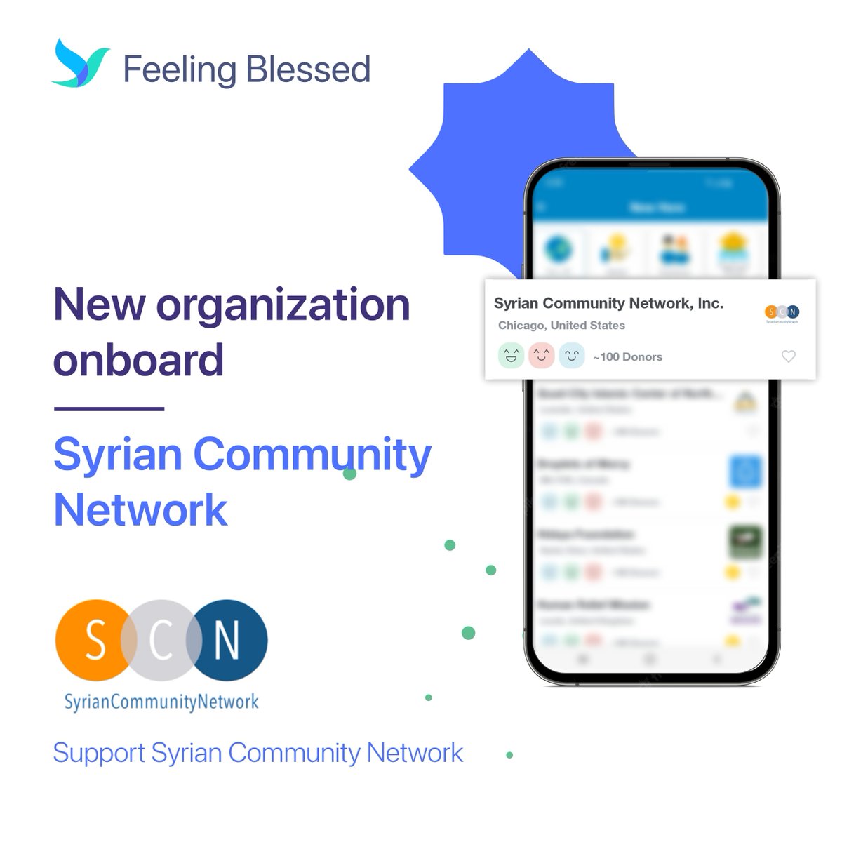 FeelingBlessed1's tweet image. We welcome 𝐒𝐲𝐫𝐢𝐚𝐧 𝐂𝐨𝐦𝐦𝐮𝐧𝐢𝐭𝐲 𝐍𝐞𝐭𝐰𝐨𝐫𝐤 (𝐒𝐂𝐍) onboard!

@SCN_Network provides a safe space for refugee &amp;amp; immigrant families, offering free services like Case Management, Education &amp;amp; Immigration legal support. 

Donate now: feelingblessed.org/syrian-communi…

#SCN