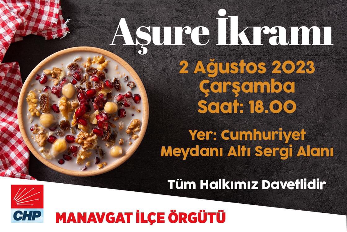 TÜM HALKIMIZI BEKLERİZ 
Yükü sevgi, özü saygı, gücü barış olan Muharrem Ayı’nın hayırlara vesile olması temennisiyle, 2 Ağustos 2023 Çarşamba günü saat 18.00’de Cumhuriyet Meydanı Altı Sergi Alanında halkımızla aşuremizi paylaşıyoruz. 
#MuharremAyı 
#Aşure 
#Manavgat 
#CHP