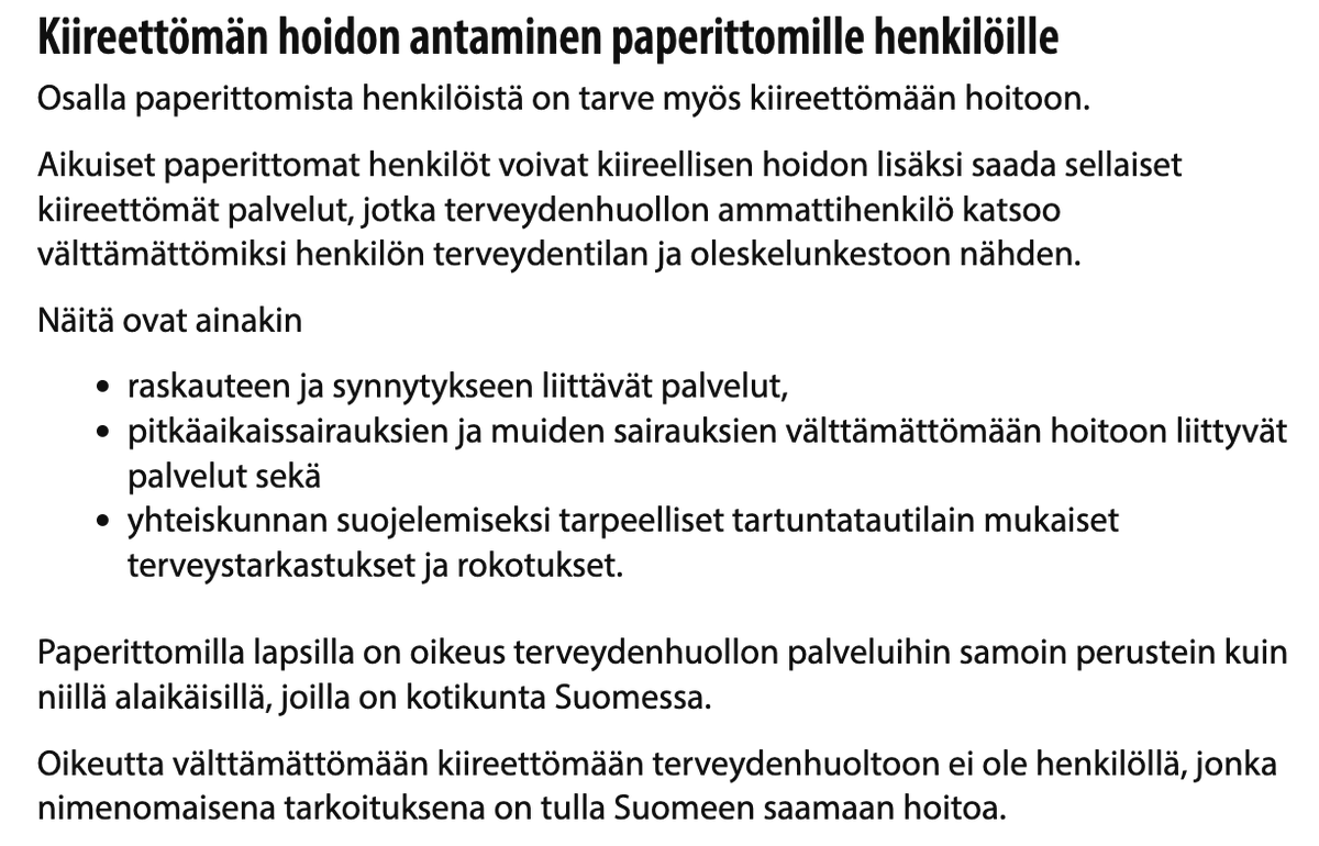 3/ Nyt halutaan poistaa paperittomilta oikeus välttämättömään kiireettömään hoitoon, kuten esim. lasten terveyspalvelut, raskauteen ja synnytykseen liittyvät palvelut sekä tartuntatautilain mukaiset terveystarkastukset ja rokotukset.