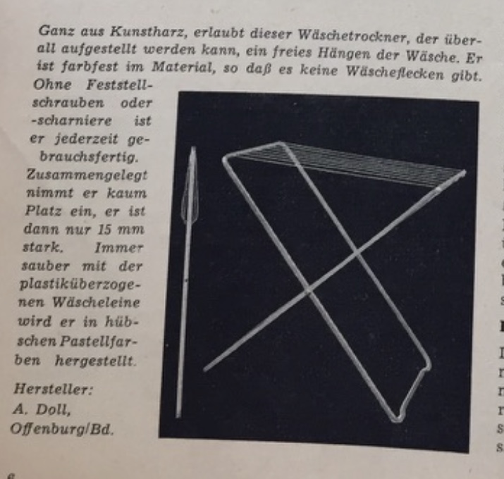 "Ganz aus Kunstharz, erlaubt dieser Wäschtrockner, der überall aufgestellt werden kann, ein freies Hängen der Wäsche", Frauen-Journal, Oktober 1957.
(The X!)