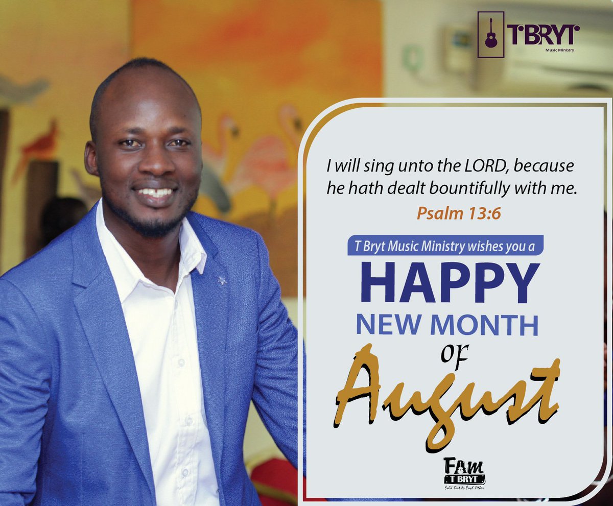 RealTBryt's tweet photo. Ps.13.6 I will sing unto the LORD, Because He hath dealt bountifully with me. (KJV)

God has added to you and I another month. That is enough reason for us to be grateful.🙏 Use it to touch a life. Use it to impact a life.

T Bryt Music Ministry wishes you a blessed August. 🙏 https://t.co/fyXRGNySjx
