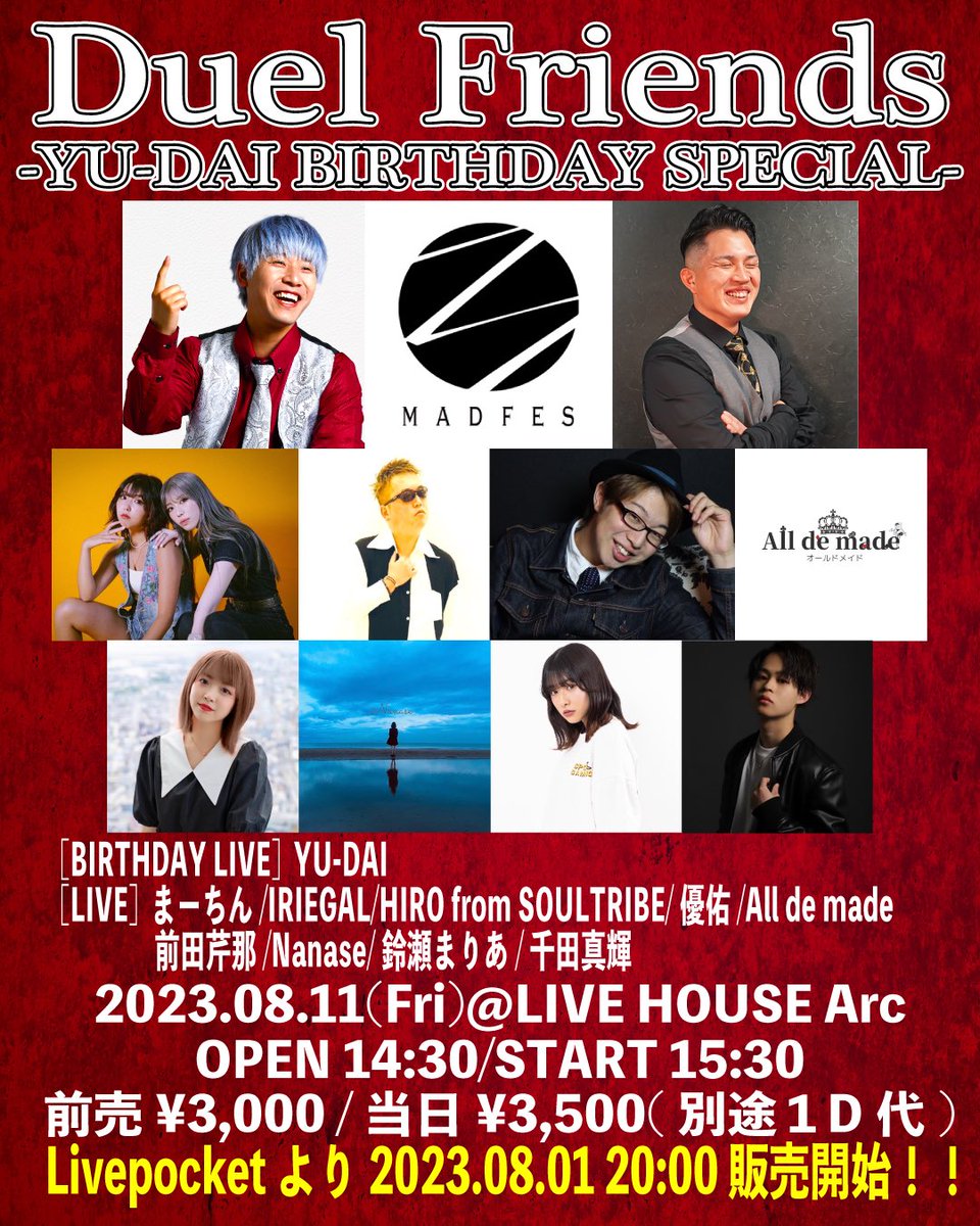 info_madfes's tweet photo. 【イベント情報】
Duel Friends
〜YU-DAI BIRTHDAY SPECIAL〜

2023.8.11(金)
OPEN14:30  START15:30

LIVE HOUSE Arc

本日20時よりチケット販売開始！

▼チケットはこちらから▼
https://t.co/5XG77yyaUk https://t.co/7P2Ump67TQ