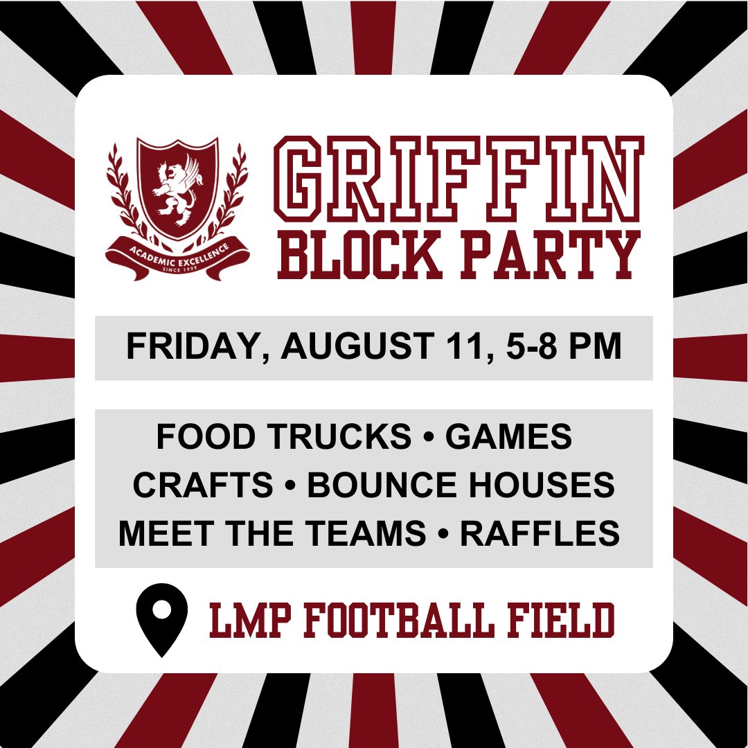 Mark your calendar for LMP's inaugural Griffin Block Party on Friday, August 11th from 5-8 p.m. We'll have food trucks, bounce houses, games, crafts, giveaways, raffles, and more! We will be introducing our fall sports and athletes beginning at 6pm. Admission is free!
