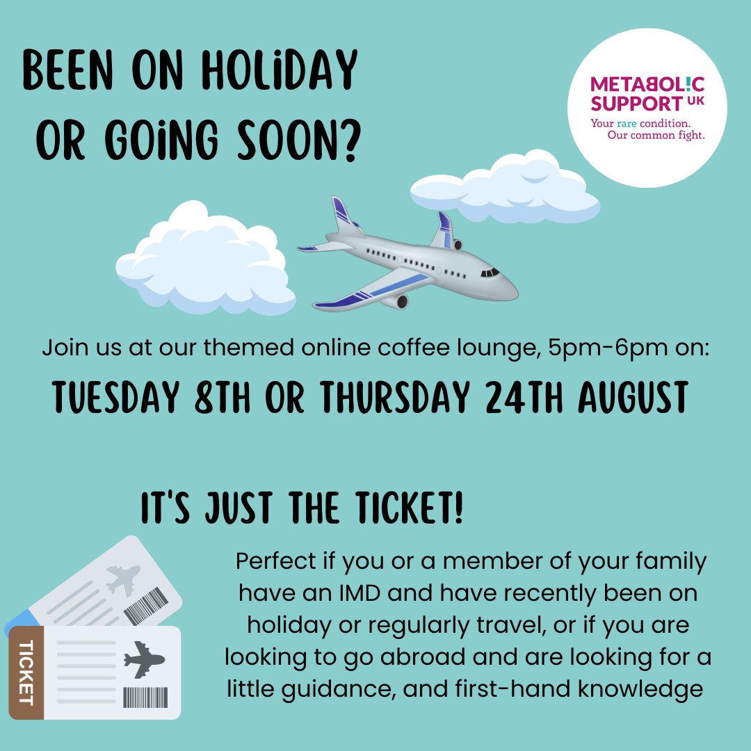 Join our new themed coffee lounge! An informal online space to share experiences, gather information, and gain first-hand knowledge from others living with IMDs and their families.

To register to join for "Travel and Holidays" please email helen@metabolicsupportuk.org