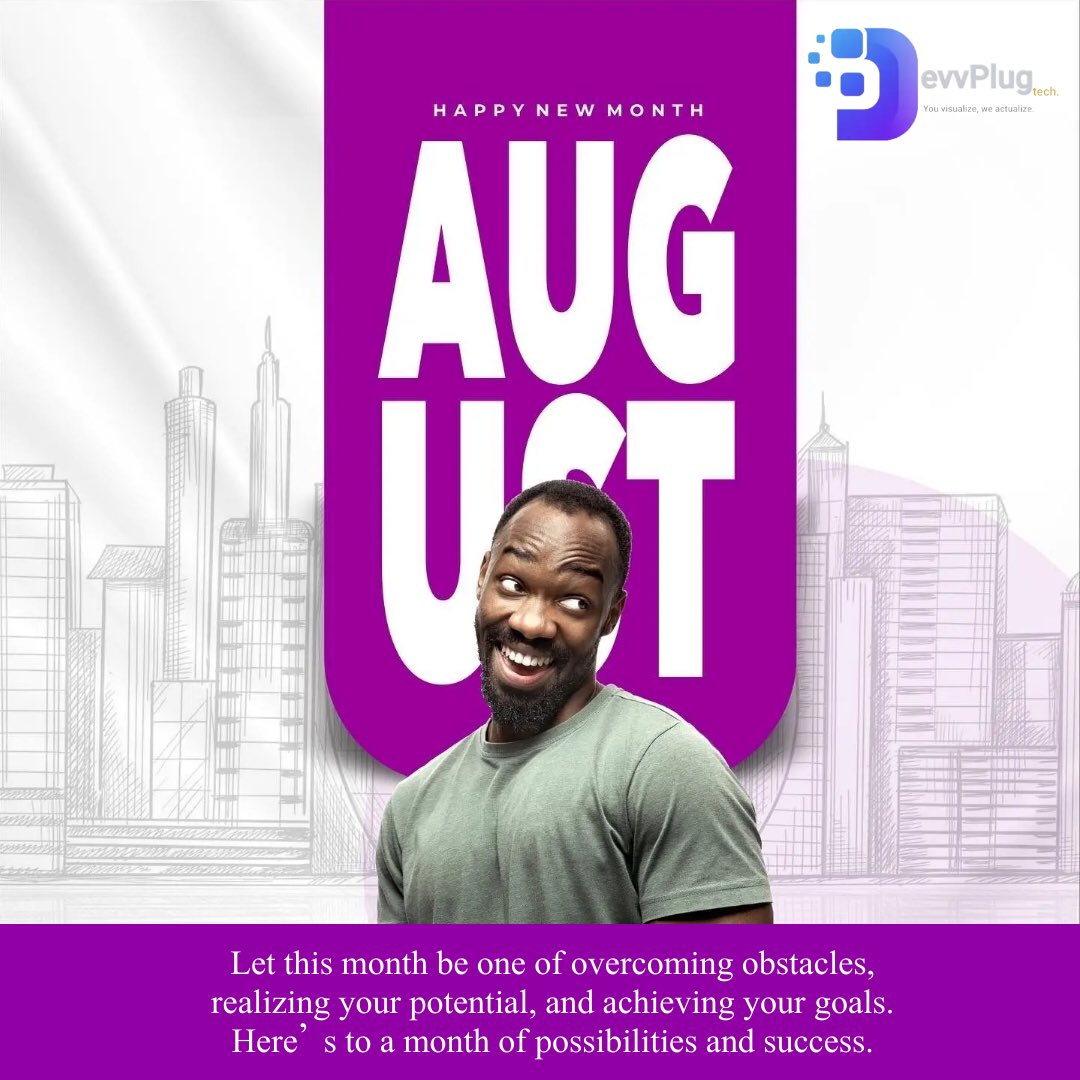manlyk_Arthur1's tweet photo. We welcome you to the month of August. A month of possibilities. Happy new month from #devvplugtech🔌 #devvplug🔌 https://t.co/KVg0R7fYMm