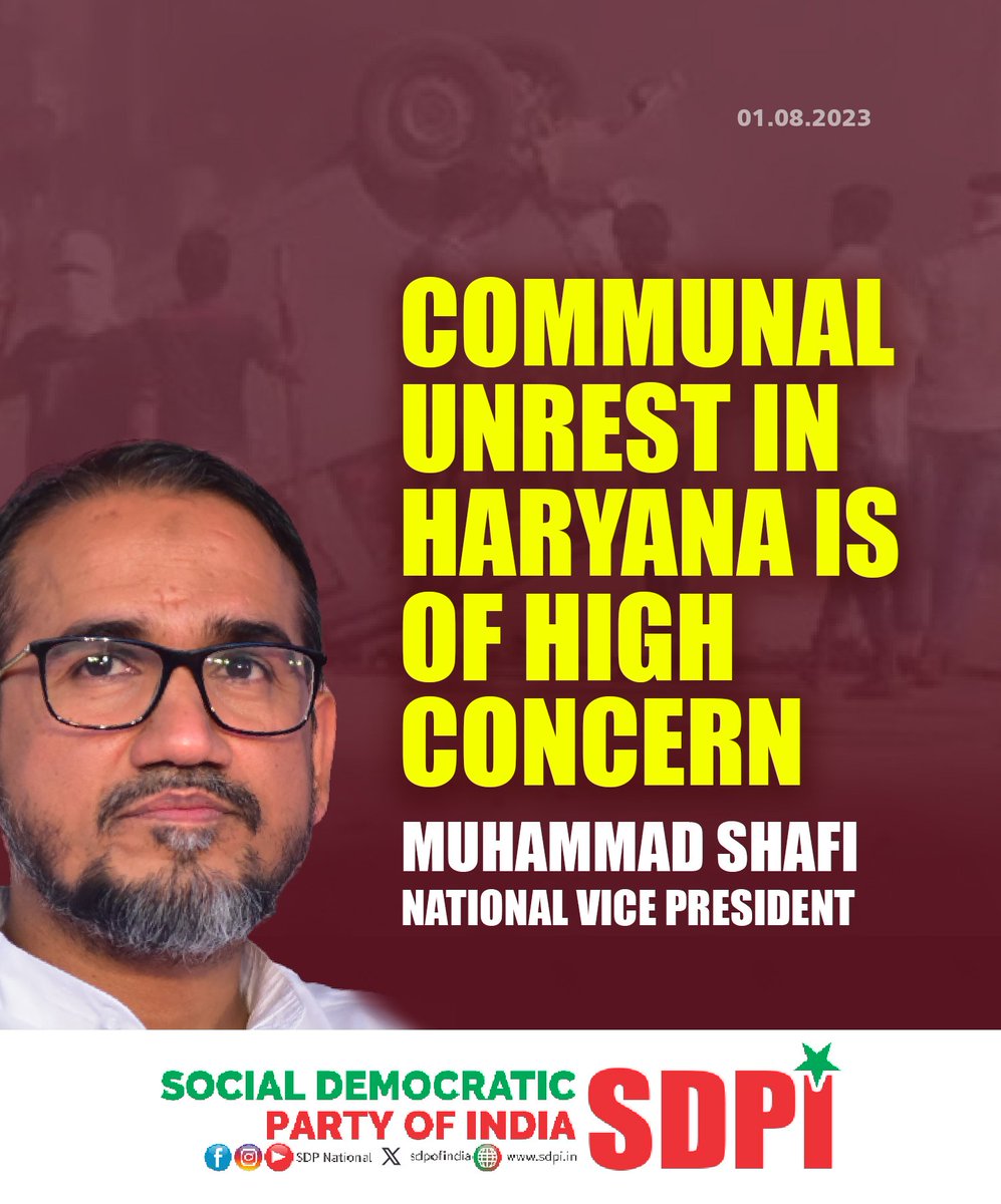 sdpofindia's tweet photo. The news of communal unrest in Haryana is unfortunate and of high concern. This disturbing news comes out while the communal violence in Manipur has not yet been contained, stated Mohammad Shafi, the National Vice President of the Social Democratic Party of India. https://t.co/lGvW4wySeO
