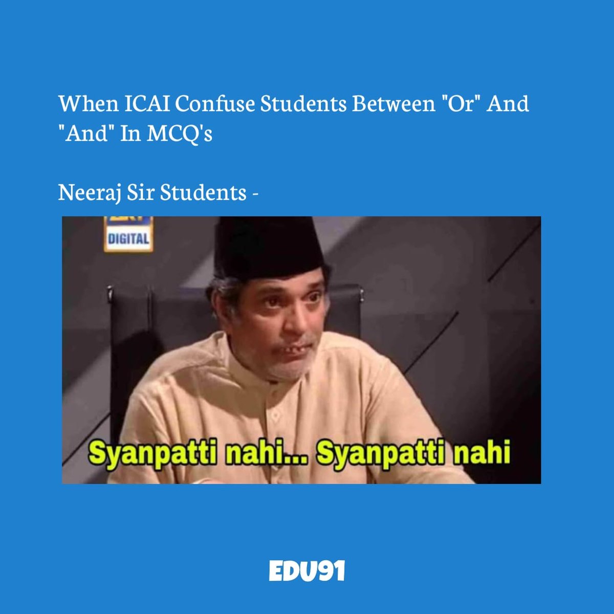 edu91learning's tweet photo. Itna Bewkoof Nahi Samjhne ka re Baba 😁😁

#memes😂 #meme #memes #neerajarora #edu91 #castudents #caexams #icaistudents https://t.co/uomHltp0Te