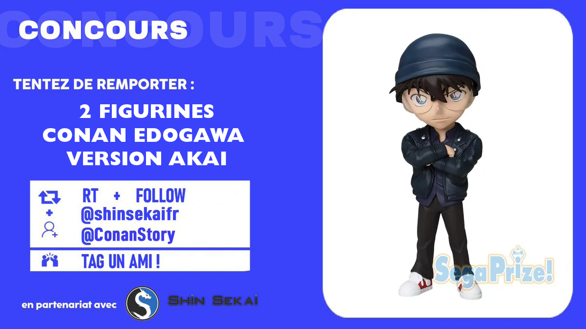 🎁 #CONCOURS 🎁

Remportez 2 figurines Conan Edogawa version Akai pour fêter la sortie de Détective Conan : Le Sous-Marin Noir aujourd'hui au cinéma ! 🎉

✍️ Pour participer :

- RT ce tweet
- Follow <a href="/shinsekaifr/">Shin Sekai</a> et <a href="/ConanStory/">Détective Conan 🇨🇵</a>
- Mentionner un(e) ami(e)

🍀 T.A.S le 09/08