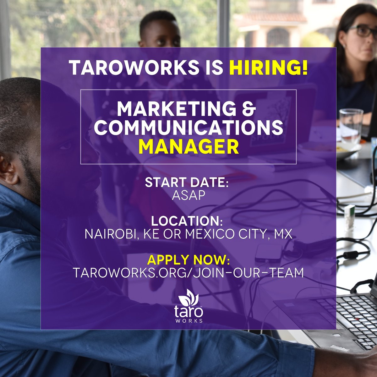 📢 We are HIRING for a Marketing &amp; Communications Manager, based in Nairobi or Mexico City! For more info and to apply visit: TAROWORKS.ORG/JOIN-OUR-TEAM

TaroWorks is seeking a highly motivated, seasoned marketing professional to drive its outreach and brand amplification globally.