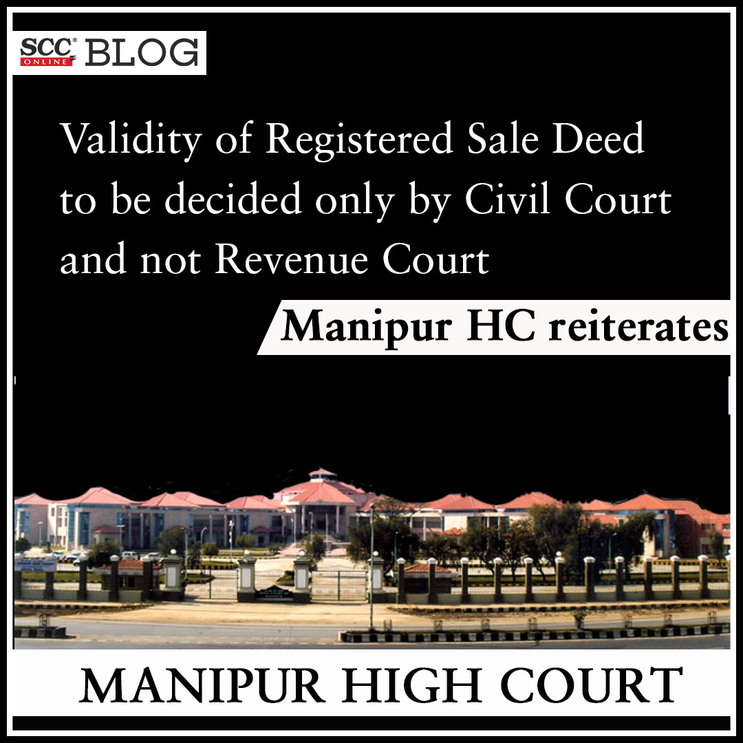 scconline_'s tweet photo. Validity of Registered Sale Deed to be decided only by Civil Court and not Revenue Court: Manipur HC reiterates
https://t.co/vpKbaUGYin
#ManipurHighCourt #civilcourt #RevenueCourt #indianconstitution #saledeed #ManipurHC #scconline #SCC #legalnews #scconlineblog #legalknowledge https://t.co/036MejlLhU