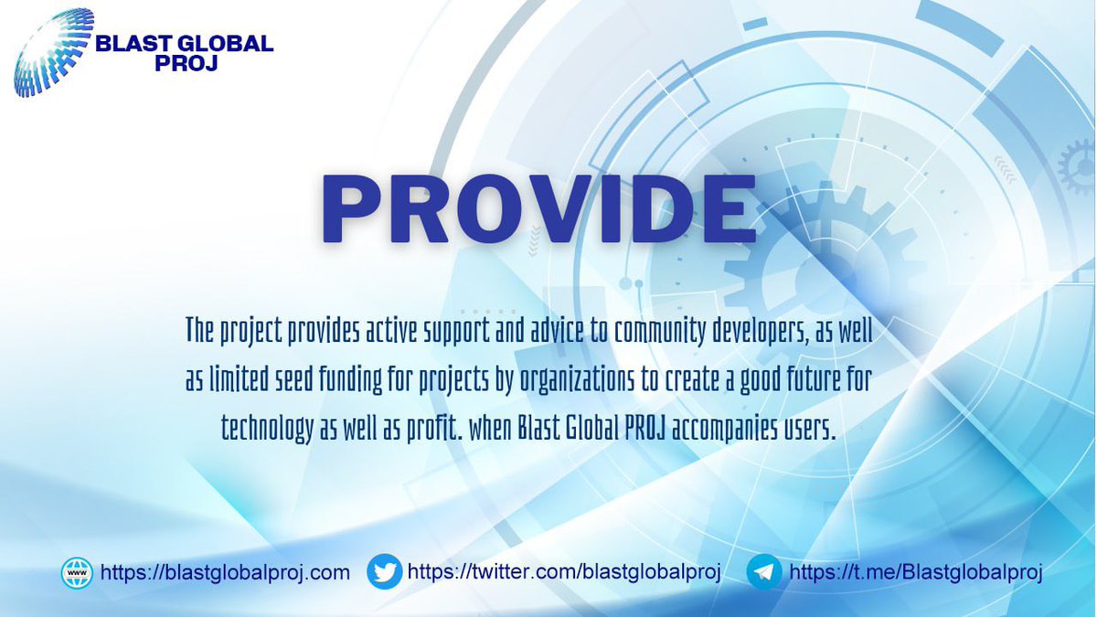 BlastGlobalPROJ's tweet photo. The project provides active support and advice to community developers, as well as limited seed funding for projects by organizations to create a good future for technology as well as profit. when Blast Global PROJ accompanies users. https://t.co/3LTxrFfrwy