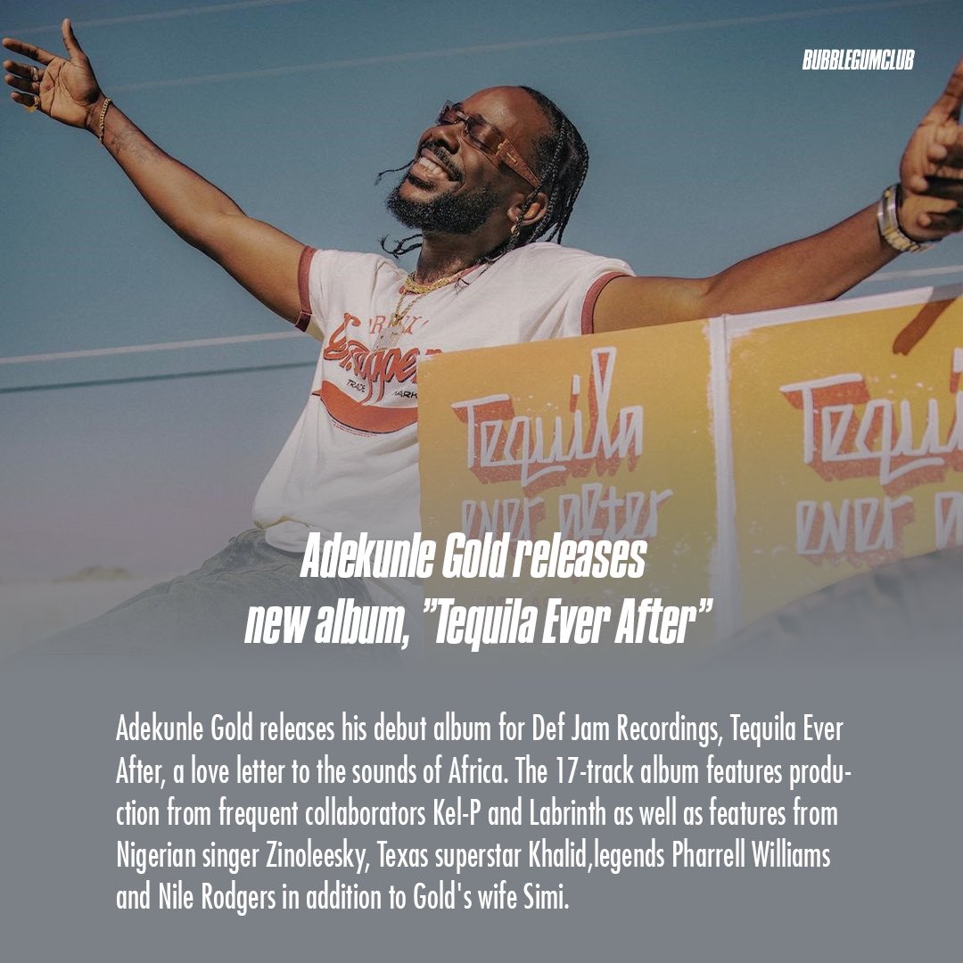 bubblegumclubbb's tweet photo. Adekunle Gold releases new album, “Tequila Ever After”

#BGCUpdate https://t.co/mo9QXDebcM