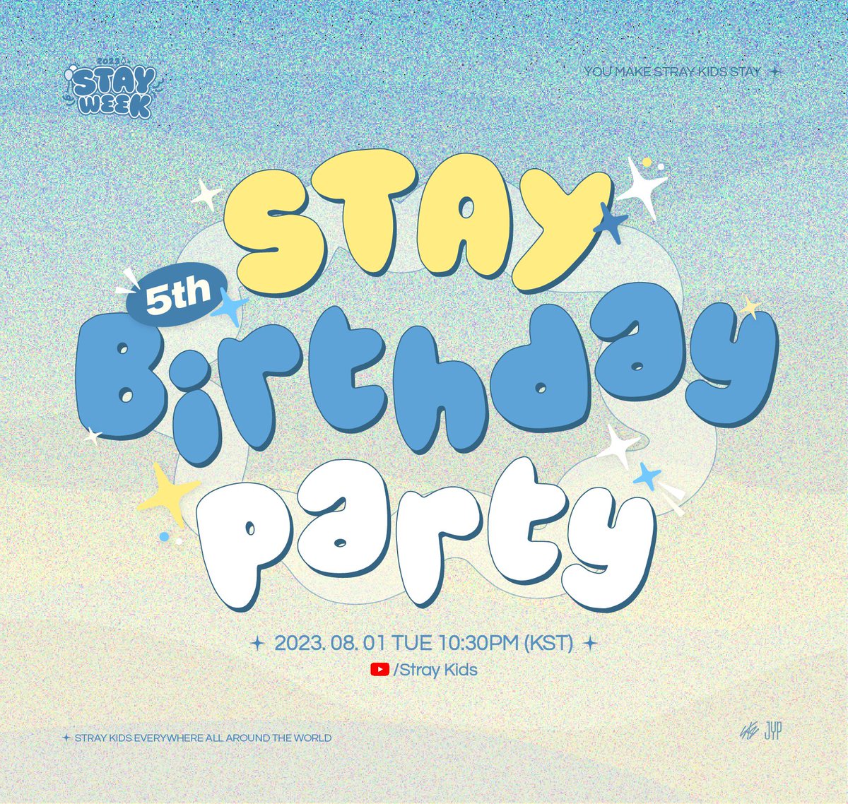 Stray_Kids's tweet image. [2023 STAYweeK]

STAY 5th Birthday Party💝｜2023 STAYweeK

youtube.com/live/5m18LnpZy…

잠시 후 10시 30분 (KST)에 만나요🎂

#StrayKids #스트레이키즈
#STAY #스테이
#2023STAYweeK #스테이위크
#스테이크
#STAY5thBirthdayParty
#YouMakeStrayKidsStay