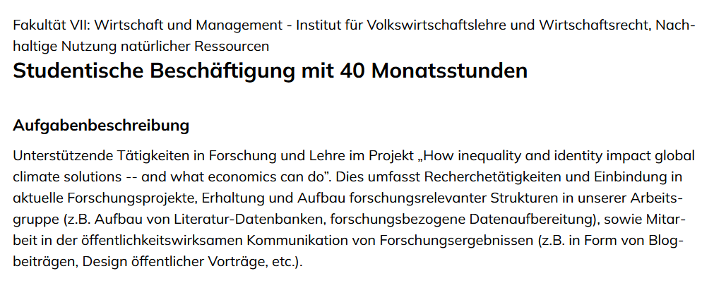 Studentische Mitarbeitendenstelle für mein Team <a href="/tuberlin/">TU Berlin</a> <a href="/PIK_Klima/">Potsdam-Institut für Klimafolgenforschung PIK</a>  zu besetzen! Frist: 14. August  jobs.tu-berlin.de/stellenausschr… Unsere ökonomischen Forschungsschwerpunkte: Umweltpolitische Instrumente, globale Umwervteilung (1/2)