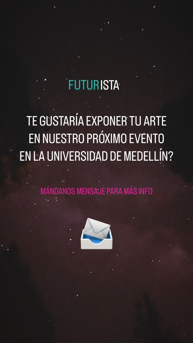 GM. te gustaría exponer tu arte en nuestro próximo evento en la @UdeMedellin_ ?? Mándanos mensaje! 🎨🖌️ FUTURISTA #Medellin