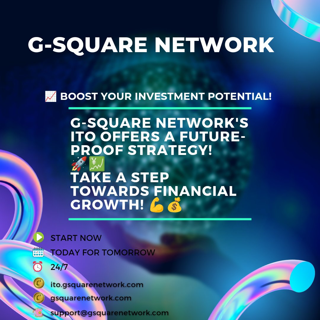 GSquare_Network's tweet photo. 📈 Boost Your Investment Potential! 

G-Square Network's ITO Offers a Future-Proof Strategy! 🚀💹

Take a Step Towards Financial Growth! 💪💰 

#BoostYourPotential #FutureProofStrategy #FinancialGrowth #GSquareNetwork

Go-Getter For Your Nation.💪🩵💡 https://t.co/hMFdaO88Ce