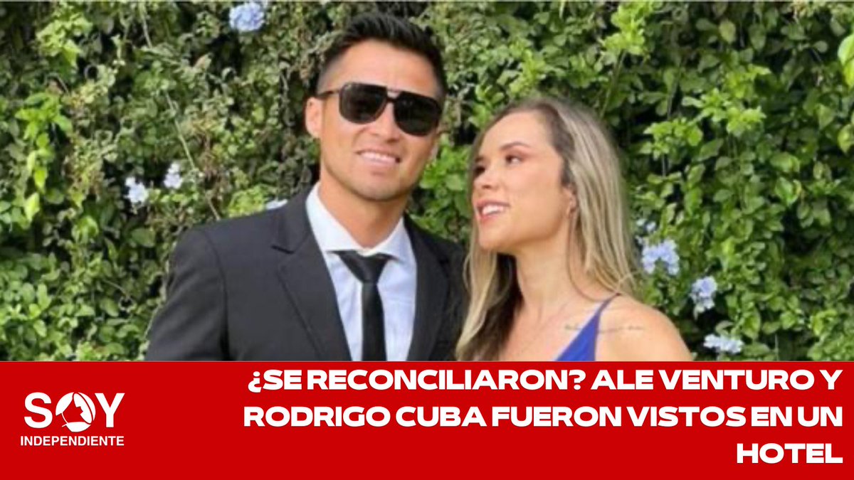 IndependientSoy's tweet photo. 👀 Las cámaras de Amor y Fuego captaron a #RodrigoCuba y #AleVenturo ingresando a un hotel. La pareja más comentada por el final de su relación fue captada en una comprometedora situación.  👉🏻 https://t.co/jCr8bW8kMS https://t.co/AyZpc5m7Sv