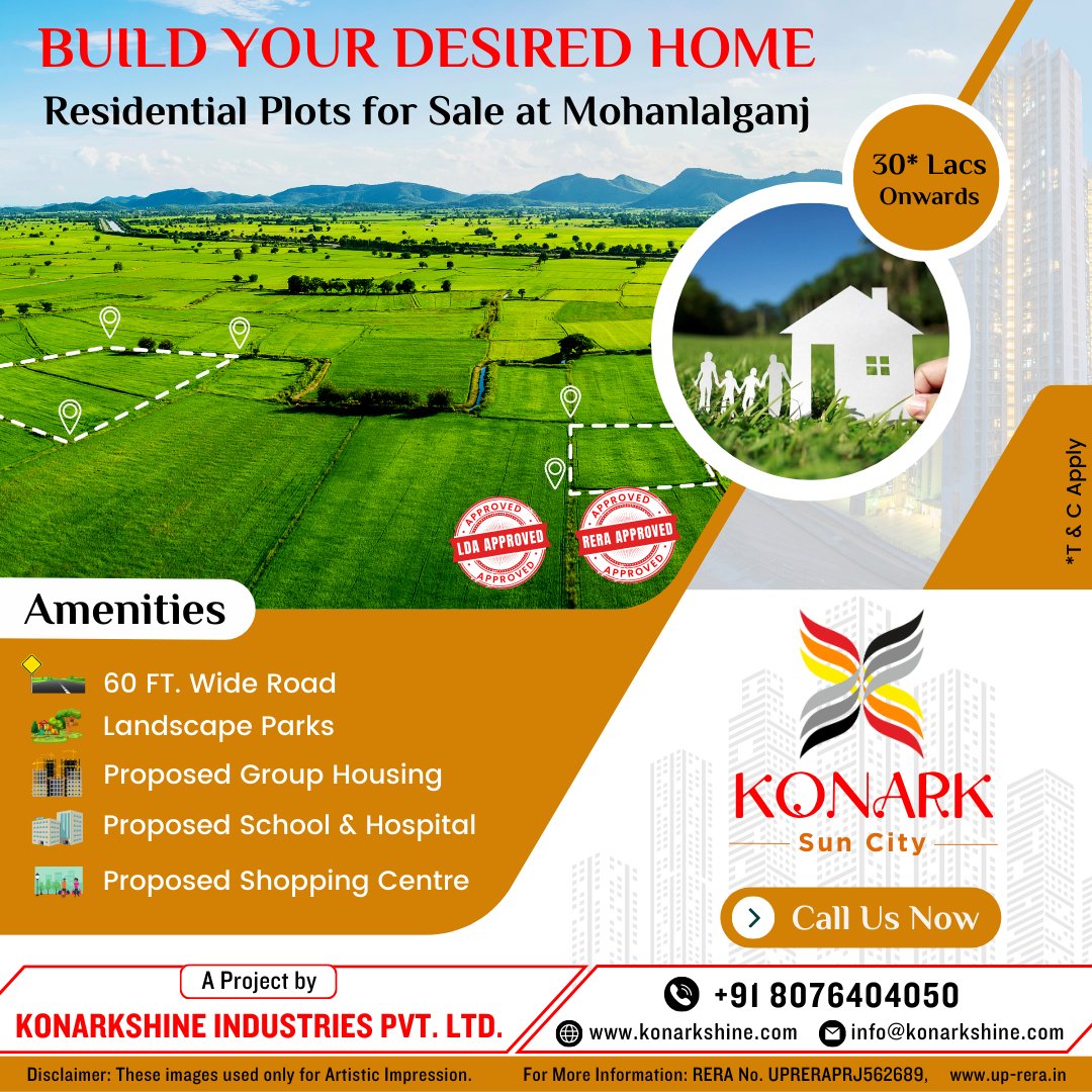 Hello Lucknow,
NOW BUILD YOUR DESIRED HOME WITH KONARK!!
Konark Sun City provides LDA & RERA Approved Residential Plots at Mohanlalganj, Lucknow (NH - 56B).
For more info call or msg at: +91 8076404050
#plotsforsale #plotsinlucknow #mohanlalganj #residentialplots #CommercialPlots