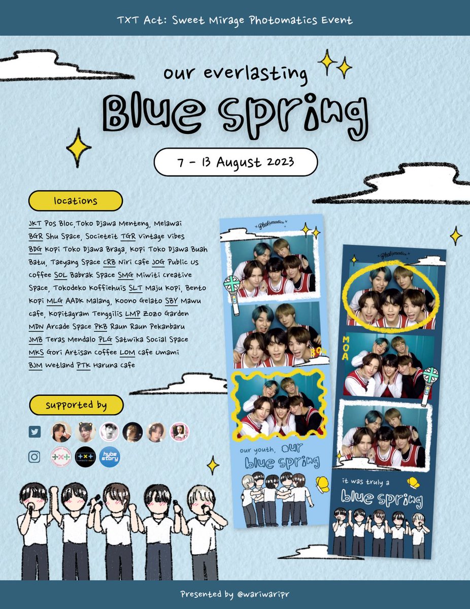 wariwaripr's tweet photo. 🦋 TXT Act: Sweet Mirage in Jakarta Photobooth Event 🦋 

🌤️𝙊𝙪𝙧 𝙀𝙫𝙚𝙧𝙡𝙖𝙨𝙩𝙞𝙣𝙜 𝘽𝙡𝙪𝙚 𝙎𝙥𝙧𝙞𝙣𝙜 🌤️

by @wariwaripr 

🗓️ 7 - 13 August 2023 
📍 29 Photomatics locations (details below)

Don’t forget to tag us!
#OurBlueSpring ✨ 
#TXT_ASM_TOUR_in_Jakarta https://t.co/JGr14hKDiZ
