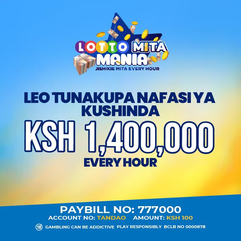 Beba pesa leo kila saa!

EVERY HOUR tunakupa nafasi ya kushinda Ksh. 1,400,000/- ukishiriki tu na 100 bob!

Kumbuka, MegaDraw inakuja hapo 8:45p.m kwa mpigo!

Shinda Mita leo! Mpesa Ksh. 100 kwa Paybill “777000” Account “TANDAO”

#NyakuaMitaNaLotto
#LottoNaTandao
#Millionaires
