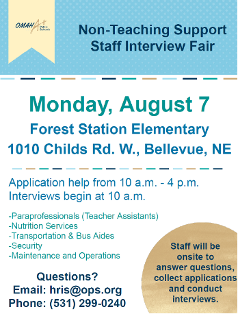 On Monday, Aug. 7, Omaha Public Schools will be hosting a non-teaching support staff interview fair at @OPS_ForestStn.