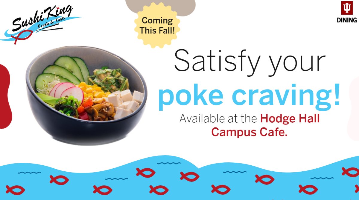 IUDining's tweet image. We’re excited to welcome Poke by Sushi King to our Hodge Hall Campus Café as we roll into the fall semester!🍣 Satisfy your poke craving and check out what they have to offer when classes begin! #iudining #sushiking