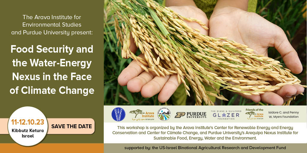 📢 save the date: #FoodSecurity &amp; the Water-Energy Nexus in the Face of Climate Change 
📅 11-12. October, 2023
📍Kibbutz Ketura &amp; Online
 by <a href="/AravaInstitute/">Arava Institute for Environmental Studies</a> &amp; <a href="/LifeAtPurdue/">Purdue University</a>