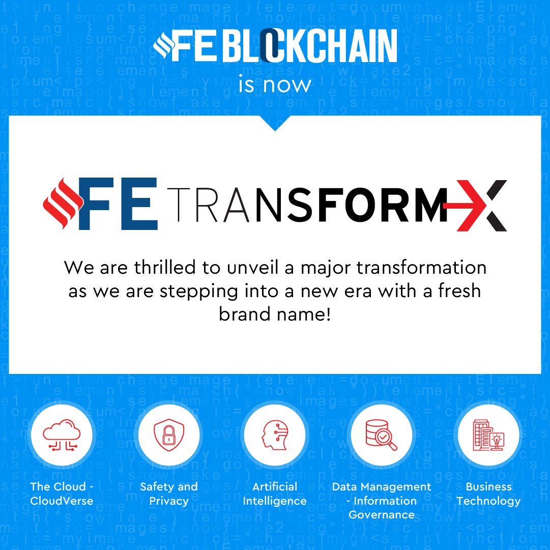 We're pleased to announce FeBlockchain is now FeTransformX!

#fetransformX #TransformX #cloudverse #ai #artificialintelligence #businesstechnology #informationgovernance