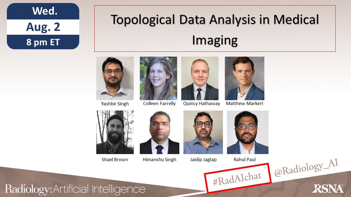 Join <a href="/Radiology_AI/">Radiology: Artificial Intelligence</a> for the Aug. #RadAIchat this Wed. Aug 5th at 8 PM ET on "Topological data analysis in medical #imaging" moderated by <a href="/yashbir143/">Yashbir Singh, ME, PhD</a> 
 and featuring <a href="/QuincyHathaway/">Quincy A. Hathaway</a> @FarrellyData <a href="/MatthewMarkert/">Matthew Markert MD PhD 🧠/acc</a> <a href="/Rahul1457601/">Rahul</a> <a href="/Jaidip01/">Jaidip Jagtap, PhD</a> @tinku09_11 <a href="/ShaelBrown/">Shael Brown</a> #radiomics #ML #DL