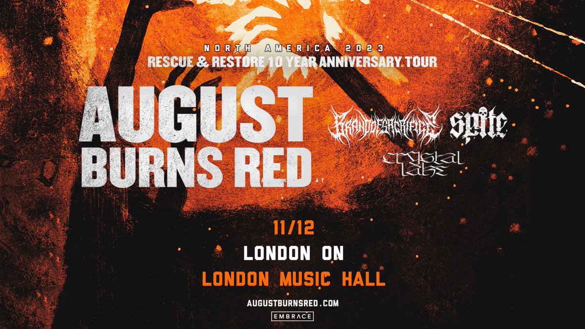 SummerCamp Productions (@scp_ldnont) on Twitter photo 🚨JUST ANNOUNCED🚨
<a href="/augustburnsred/">August Burns Red</a> return to #LdnOnt on the Rescue & Restore 10 Year Anniversary tour - Sunday November 12th, with <a href="/SPITEca/">SPITE</a> <a href="/BrandOSacrifice/">BRAND OF SACRIFICE</a> & <a href="/CrystalLake777/">Crystal Lake</a>
🎟️ On sale Friday 10AM at londonmusichall.com 🚨JUST ANNOUNCED🚨
<a href="/augustburnsred/">August Burns Red</a> return to #LdnOnt on the Rescue & Restore 10 Year Anniversary tour - Sunday November 12th, with <a href="/SPITEca/">SPITE</a> <a href="/BrandOSacrifice/">BRAND OF SACRIFICE</a> & <a href="/CrystalLake777/">Crystal Lake</a>
🎟️ On sale Friday 10AM at londonmusichall.com