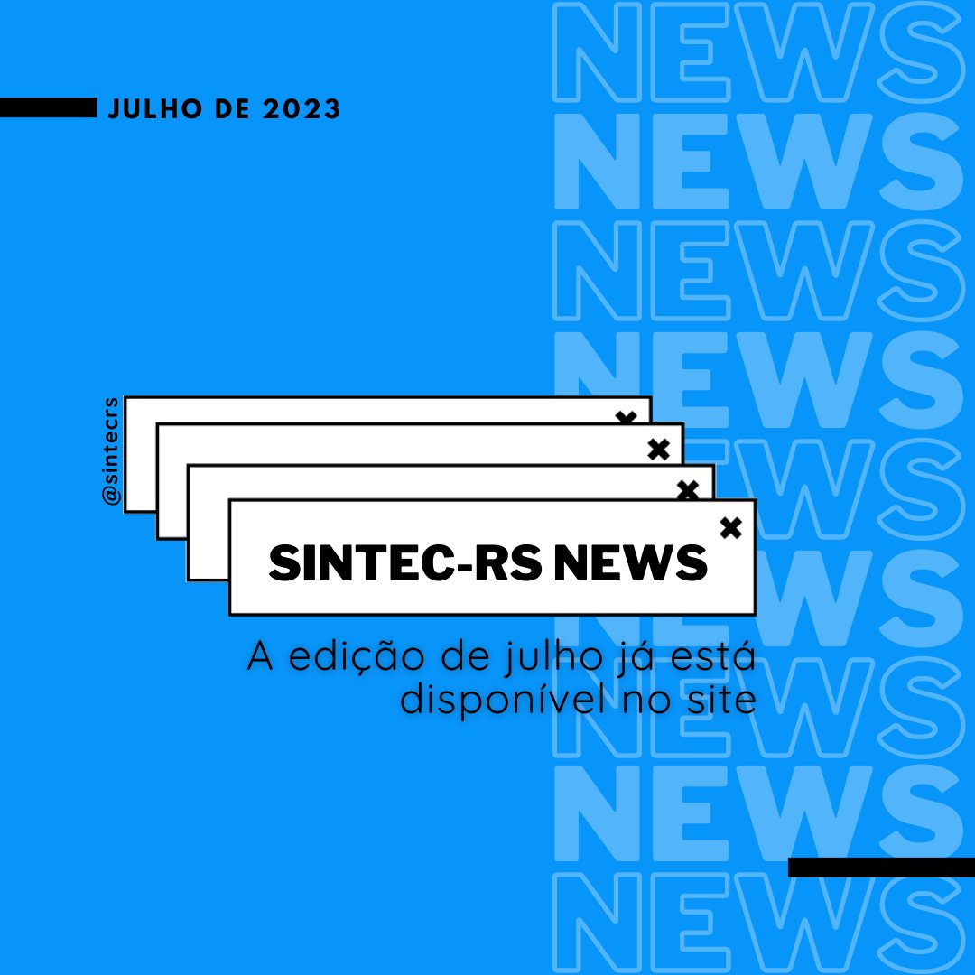 Sintec_RS's tweet photo. A edição de julho do informativo SINTEC-RS News já está disponível! Confira a seleção de notícias do mês em https://t.co/HlmRaHKOzA #sintecrsnews #informativo #sintecrs #técnicoindustrial #sindicato #sindicatotrabalhista https://t.co/f91bbOIpsH
