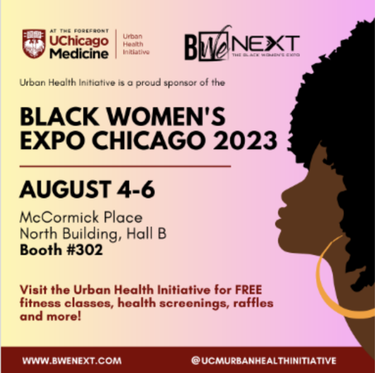 UChicago Medicine's Urban Health Initiative is a proud sponsor of the Black Women's Expo. Find us at Booth #302 for free health resources! @UChicagoMed