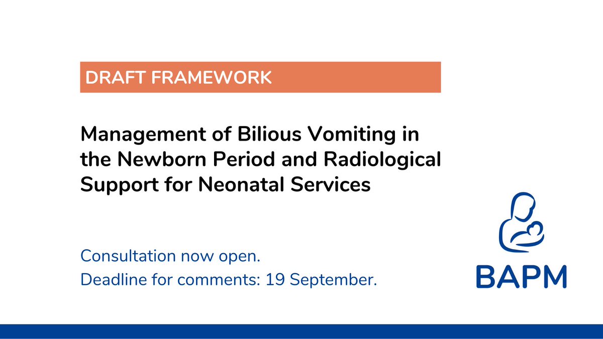 Consultation is now open on a new draft Framework from BAPM: Management of Bilious Vomiting in the Newborn Period and Radiological Support for Neonatal Services. View the documents and submit your comments by 19 September. bapm.org/resources/mana…