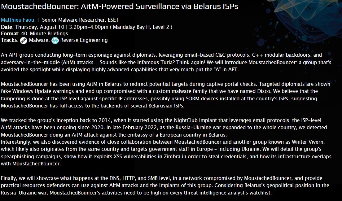 #ESETresearch will present at Black Hat USA 2023. On August 10th, @matthieu_faou will talk about #MoustachedBouncer: AitM-Powered Surveillance via Belarus ISPs 🇧🇾 #BHUSA #BlackHat Stay tuned!